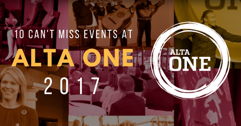10 Can’t-Miss Events at ALTA ONE ’17