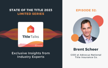 Ep. 52: Brent Scheer on the State of the Title Industry