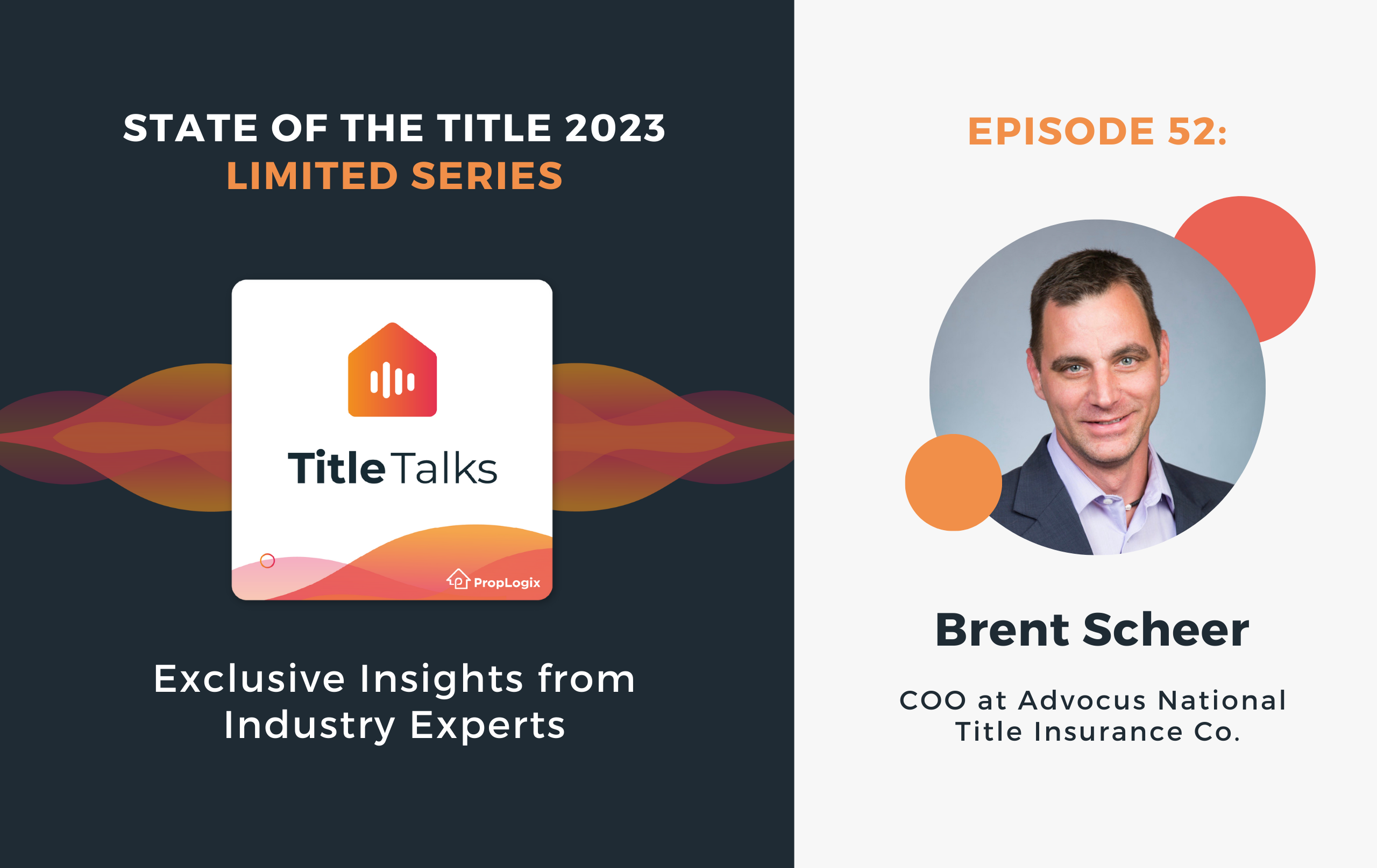 Ep. 52: Brent Scheer on the State of the Title Industry
