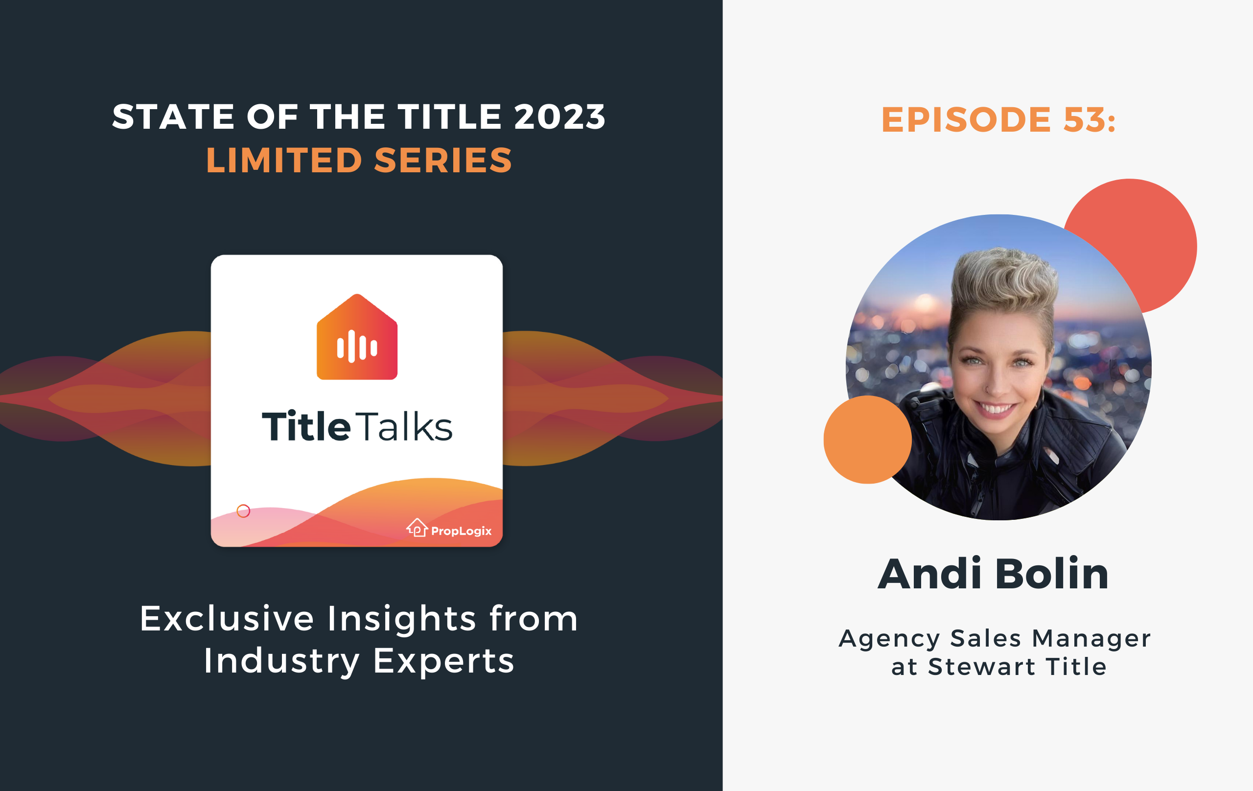 Ep. 53: Andi Bolin on the State of the Title Industry