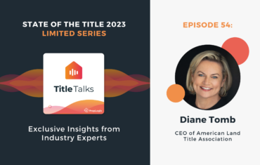 Ep. 54: Diane Tomb on the State of the Title Industry