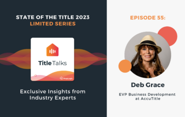 Ep. 55: Deb Grace on the State of the Title Industry