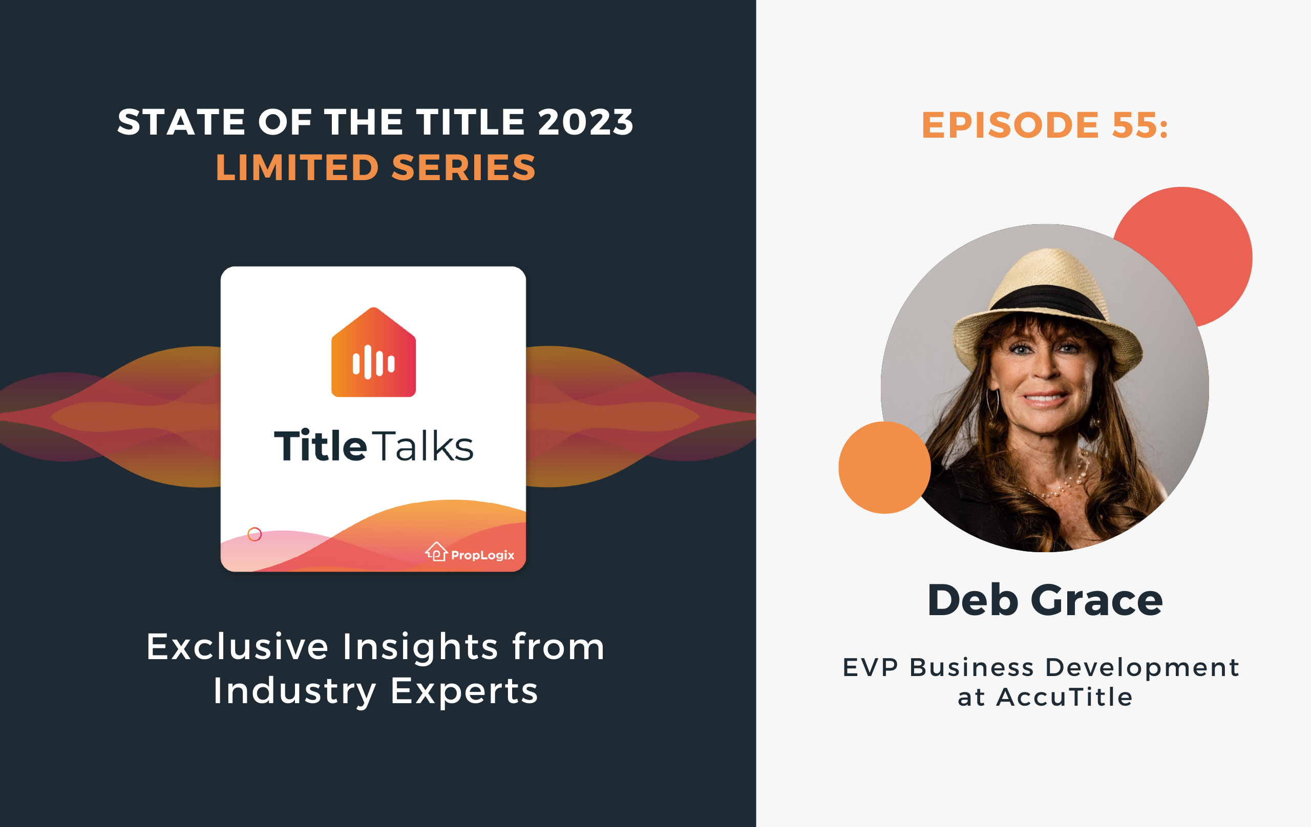 Ep. 55: Deb Grace on the State of the Title Industry