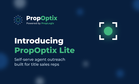 PropLogix Launches PropOptix Lite for Title Company Sales Reps